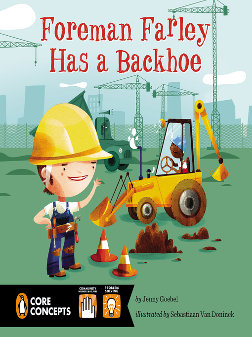 Title details for Foreman Farley Has a Backhoe by Jenny Goebel - Available